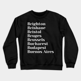 Exciting B Cities To Discover, Mug, Mask, Pin Crewneck Sweatshirt